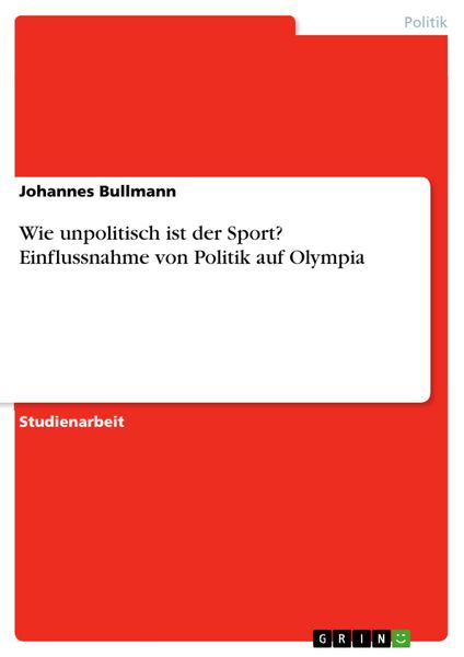 Produktbild: Wie unpolitisch ist der Sport? Einflussnahme von Politik auf Olympia