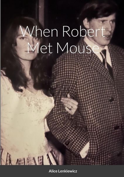 Produktbild: When Robert Met Mouse A Memoir