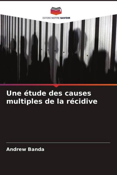 Produktbild: Une &eacute;tude des causes multiples de la r&eacute;cidive