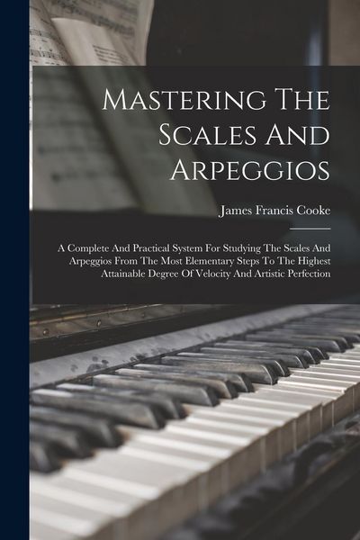 Produktbild: Mastering The Scales And Arpeggios