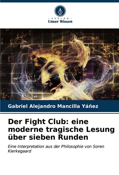 Produktbild: Der Fight Club: eine moderne tragische Lesung &uuml;ber sieben Runden