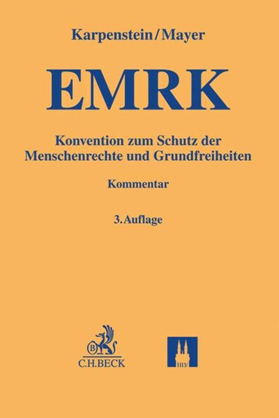 Konvention zum Schutz der Menschenrechte und Grundfreiheiten. EMRK, Gebundene Ausgabe von Ulrich Karpenstein , Franz C. Mayer, C.H. Beck,