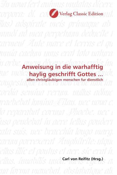 Produktbild: Anweisung in die warhafftig haylig geschrifft Gottes ...