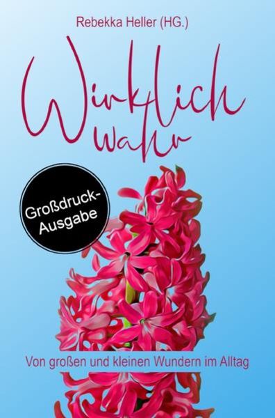 Wirklich Wahr, Taschenbuch von Rebekka Heller, Epubli, 9783748545095