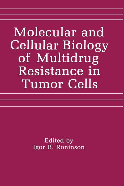 Produktbild: Molecular and Cellular Biology of Multidrug Resistance in Tumor Cells