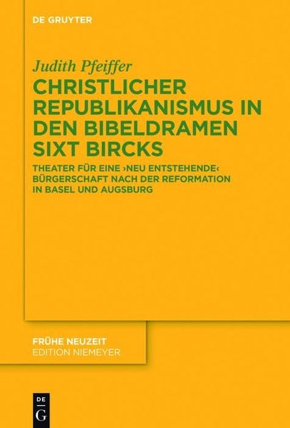 Produktbild: Christlicher Republikanismus in den Bibeldramen Sixt Bircks