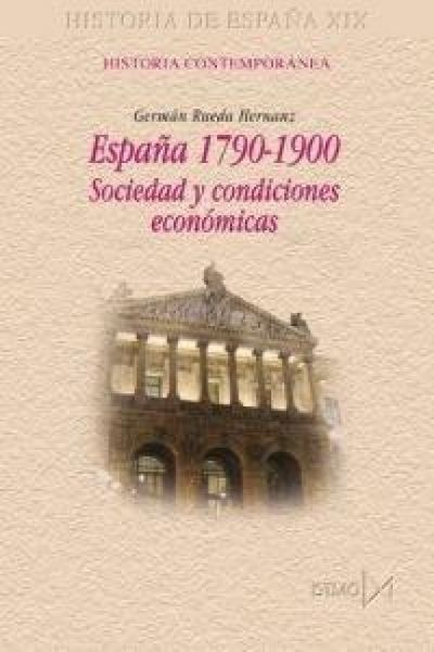 Produktbild: Espa&ntilde;a, 1790-1900 : sociedad y condiciones econ&oacute;micas