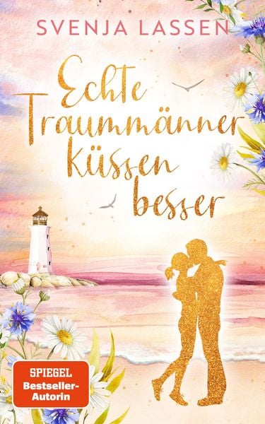 Produktbild: Echte Traumm&auml;nner k&uuml;ssen besser