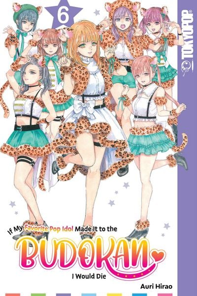 Produktbild: If My Favorite Pop Idol Made It to the Budokan, I Would Die, Volume 6