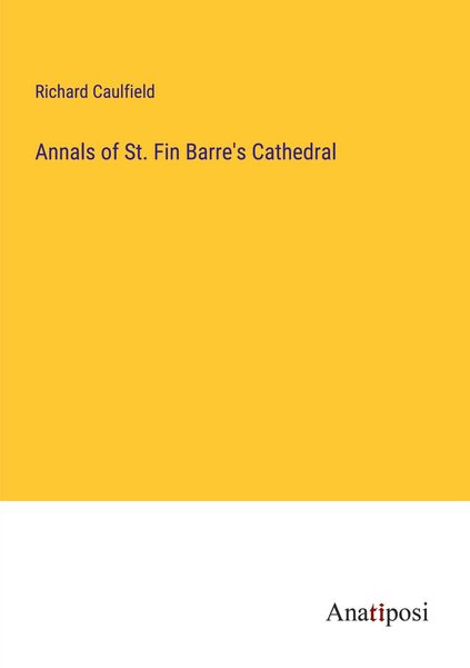 Produktbild: Annals of St. Fin Barre's Cathedral