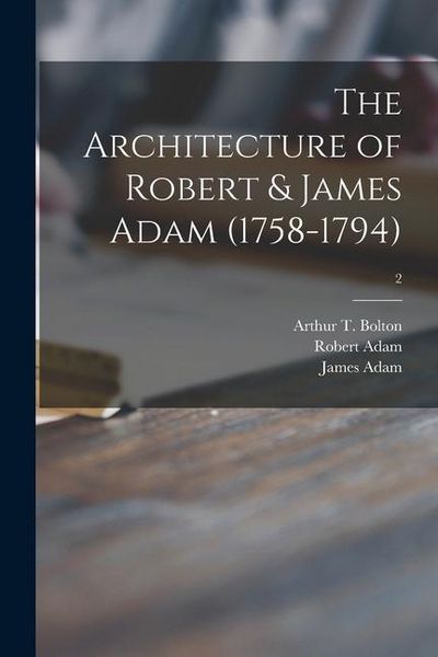 Produktbild: The Architecture of Robert & James Adam (1758-1794); 2