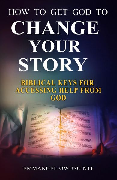 Produktbild: How to Get God to Change Your Story. Biblical Keys for Accessing Help from God.