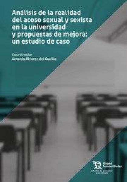 Produktbild: An&aacute;lisis de la realidad del acoso sexual y sexista en la universidad y propuestas de mejora : un estudio de caso