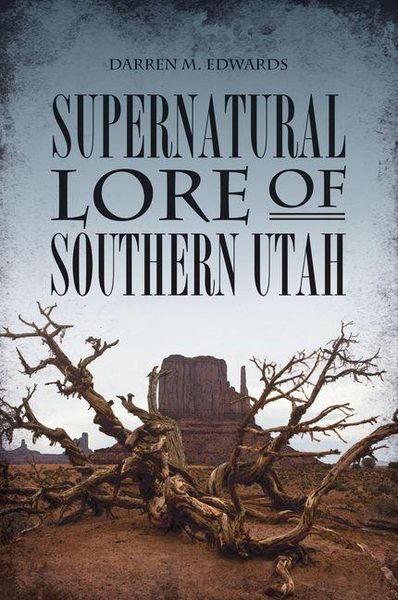 Produktbild: Supernatural Lore of Southern Utah