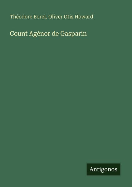 Produktbild: Count Ag&eacute;nor de Gasparin