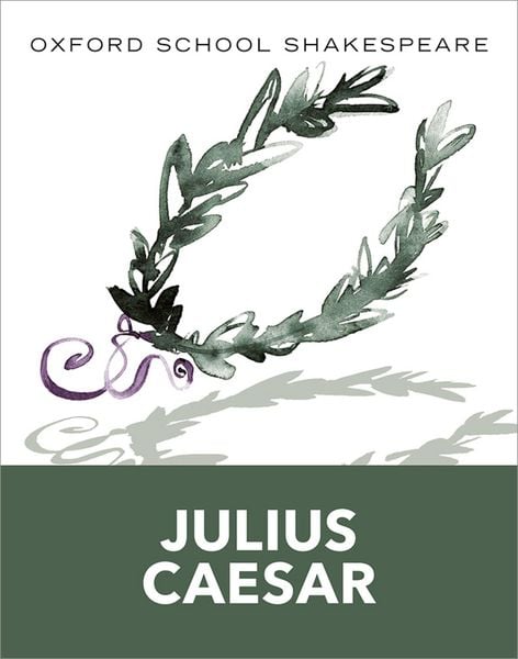 Produktbild: Oxford School Shakespeare: Oxford School Shakespeare: Julius Caesar