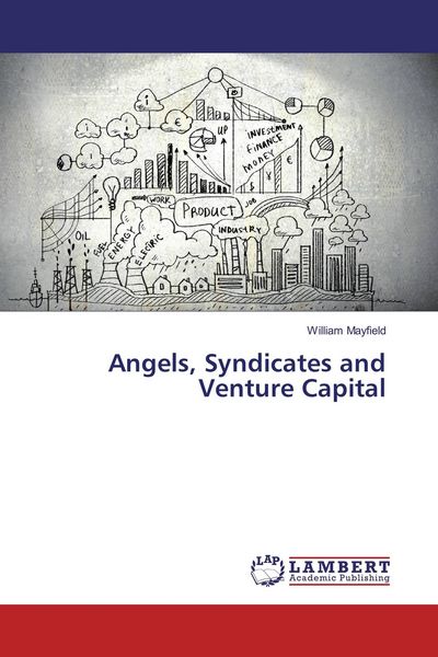 Produktbild: Angels, Syndicates and Venture Capital