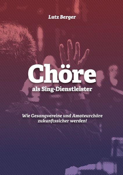 Produktbild: Ch&ouml;re als Sing-Dienstleister