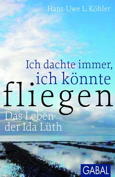 Produktbild: Ich dachte immer, ich k&ouml;nnte fliegen