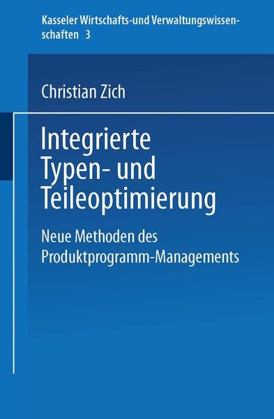 Integrierte Typen- und Teileoptimierung, Taschenbuch von Christian Zich, Deutscher Universitätsverlag, 9783824463381
