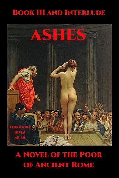 Produktbild: Ashes Book III and Interlude (Ashes: A Novel of the Poor of Ancient Rome, #3)