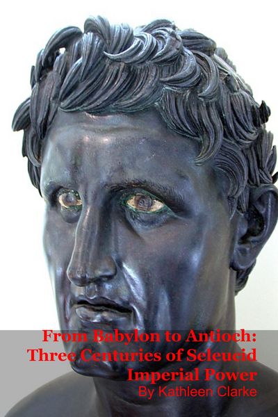 Produktbild: From Babylon to Antioch: Three Centuries of Seleucid Imperial Power