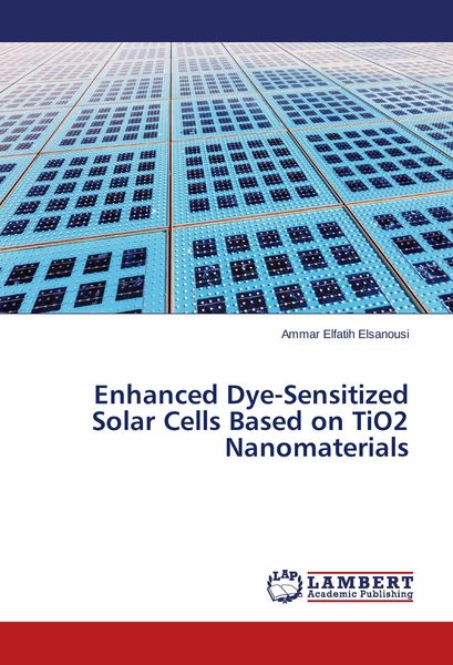 Produktbild: Enhanced Dye-Sensitized Solar Cells Based on TiO2 Nanomaterials