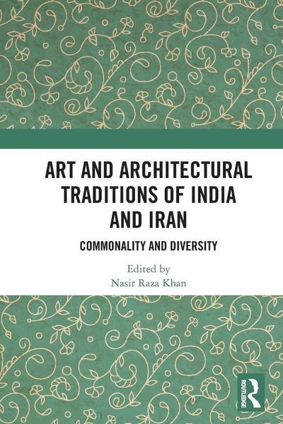 Produktbild: Art and Architectural Traditions of India and Iran
