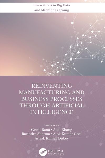 Produktbild: Reinventing Manufacturing and Business Processes Through Artificial Intelligence