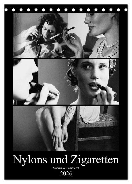Produktbild: Nylons und Zigaretten (Tischkalender 2026 DIN A5 hoch), CALVENDO Monatskalender