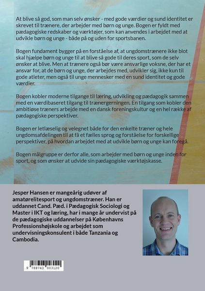 Produktbild: At blive s&aring; god, som man selv &oslash;nsker - med gode v&aelig;rdier og sund identitet