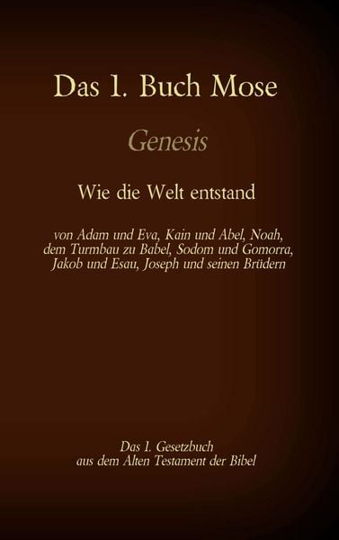 Das 1. Buch Mose, Genesis, das 1. Gesetzbuch aus der Bibel - Wie die Welt entstand, Taschenbuch von Martin Luther, Twentysix, 9783740770099