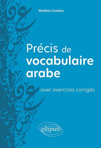 Produktbild: Pr&eacute;cis de vocabulaire arabe avec exercices corrig&eacute;s