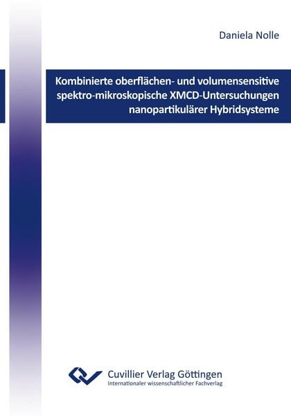 Produktbild: Kombinierte oberfl&auml;chen- und volumensensitive spektro-mikroskopische XMCD-Untersuchungen nanpartikul&auml;rer Hybridsysteme