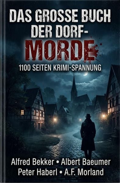 Produktbild: Das gro&szlig;e Buch der Dorf-Morde: 1100 Seiten Krimi-Spannung
