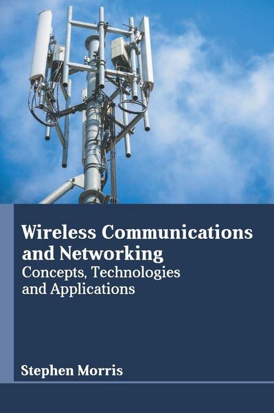 Produktbild: Wireless Communications and Networking: Concepts, Technologies and Applications