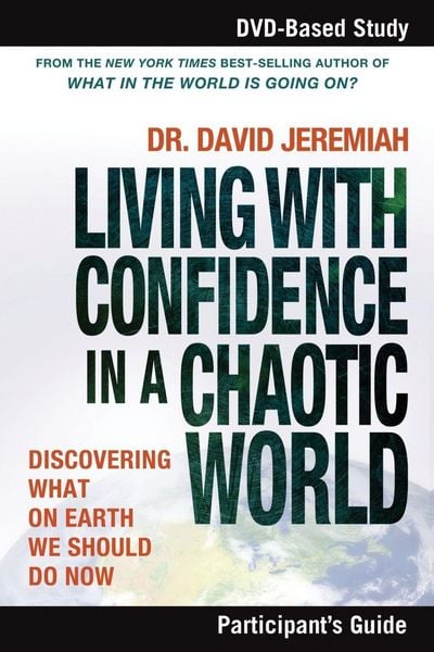 Produktbild: The Living with Confidence in a Chaotic World Bible Study Participant's Guide