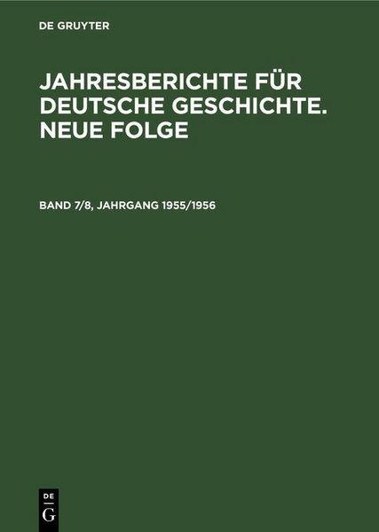 Produktbild: Jahresberichte f&uuml;r deutsche Geschichte. Neue Folge. Band 7/8, Jahrgang 1955/1956