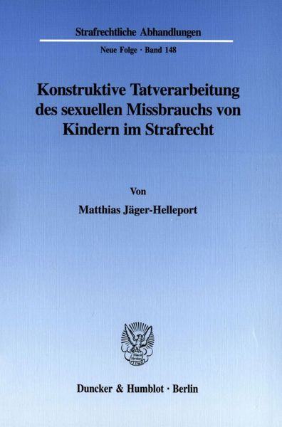 Produktbild: Konstruktive Tatverarbeitung des sexuellen Missbrauchs von Kindern im Strafrecht.