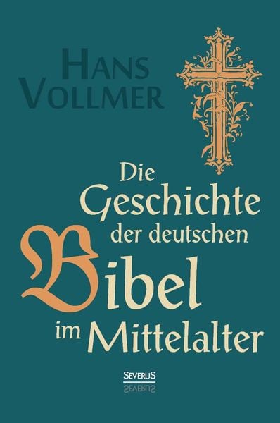 Produktbild: Die Geschichte der deutschen Bibel im Mittelalter