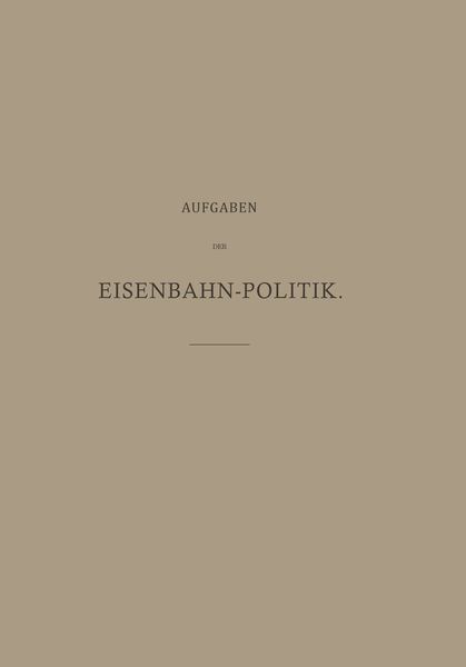 Aufgaben der Eisenbahn-Politik, Taschenbuch von Alexander Dorn, Springer Berlin, 9783642938795