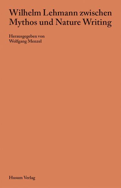 Produktbild: Wilhelm Lehmann zwischen Mythos und Nature Writing