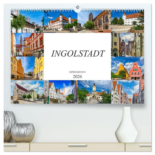 Produktbild: Ingolstadt Impressionen (hochwertiger Premium Wandkalender 2026 DIN A2 quer), Kunstdruck in Hochglanz