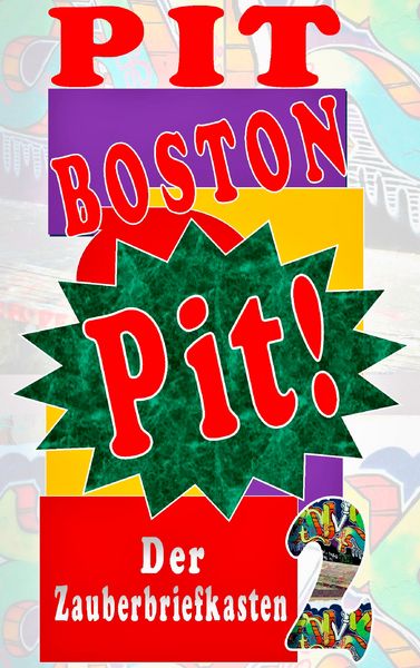Pit!, Taschenbuch von Pit Boston, BoD – Books on Demand, 978-3-7448-2286-2