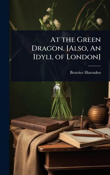 Produktbild: At the Green Dragon. [Also, An Idyll of London]