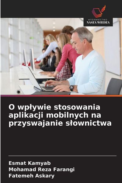 Produktbild: O wp&iquest;ywie stosowania aplikacji mobilnych na przyswajanie s&iquest;ownictwa