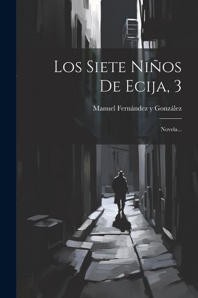 Produktbild: Los Siete Ni&ntilde;os De Ecija, 3: Novela...