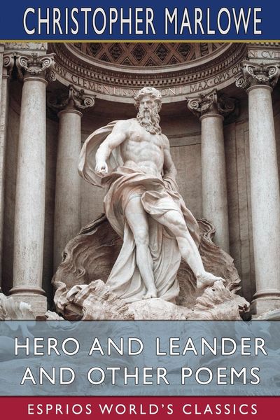Produktbild: Hero and Leander and Other Poems (Esprios Classics)