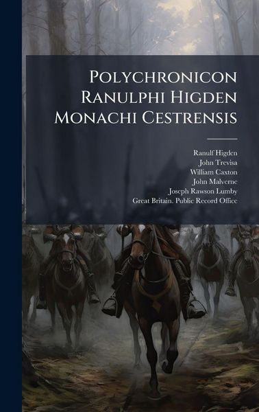 Produktbild: Polychronicon Ranulphi Higden Monachi Cestrensis