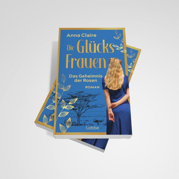 Produktbild: Die Glücksfrauen – Das Geheimnis der Rosen